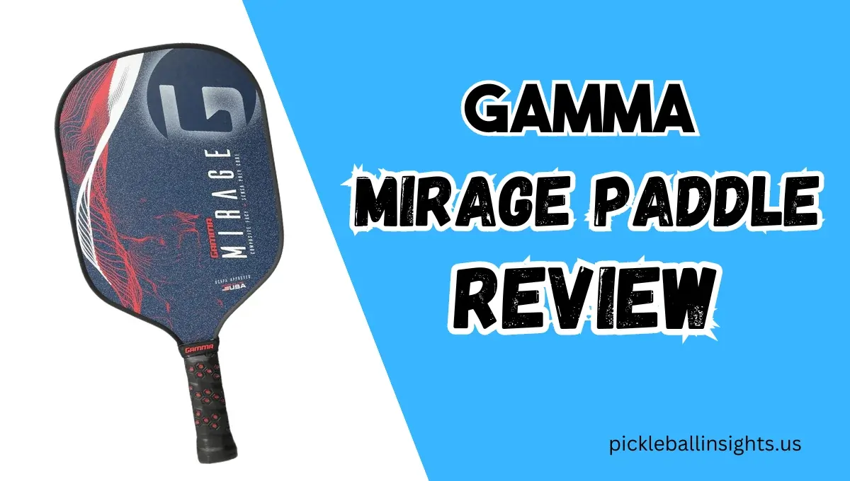 GAMMA Mirage Composite Pickleball Paddle Review